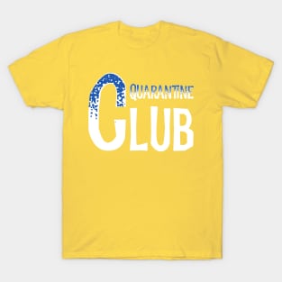 Quarantine club T-Shirt